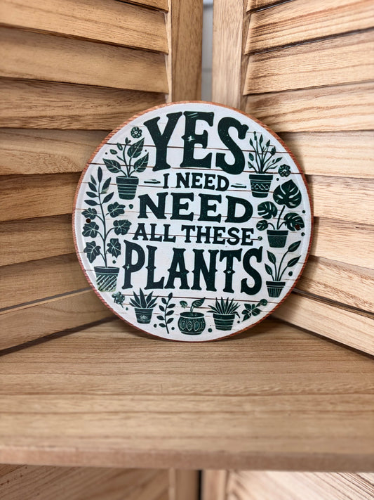 “YES I NEED ALL THESE PLANTS”